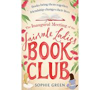 The Inaugural Meeting of the Fairvale Ladies Book Club
