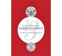 The Inauguration of Elizabeth Garrett by Elizabeth Garrett Elizabeth Garrett (Auteur)