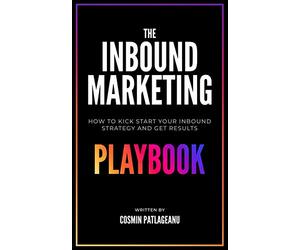 The Inbound Marketing Playbook: How to kick-start your inbound strategy and get results