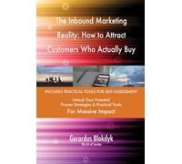 The Inbound Marketing Reality: How to Attract Customers Who Actually Buy