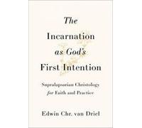 The Incarnation As God's First Intention