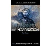 The Incarnation: Four Views