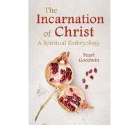 The Incarnation of Christ: A Spiritual Embryology
