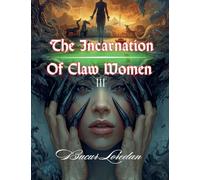 The Incarnation Of Claw Women