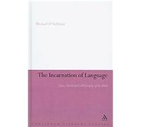 The Incarnation of Language, Continuum Literary Studies Series Michael O'Sullivan (Auteur)