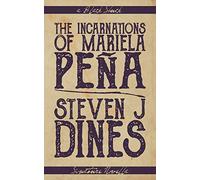 The Incarnations Of Mariela Peña