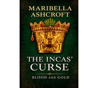 The Incas' Curse: Blood and Gold