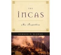 The Incas: New Perspectives