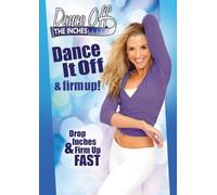 The inches: Dance It Off and Firm Up