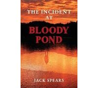 The Incident At Bloody Pond