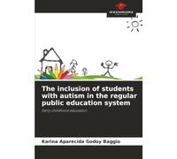 The inclusion of students with autism in the regular public education system: Early childhood education