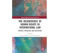 The Incoherence of Human Rights in International Law - Taylor amp Francis Ltd - Taylor amp Francis Ltd - Livre en Anglais - Hardback Taylor amp Francis LtdTaylor amp Francis Ltd (Auteur)