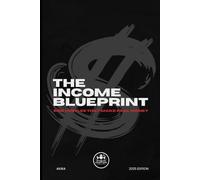 The Income Blueprint:: Side Hustles That Make Real Money