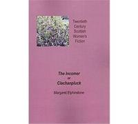 The Incomer or Clachanpluck Dorothy McMillan, Margaret Elphinstone (Auteur)