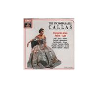 The Incomparable Callas - Favourite Arias