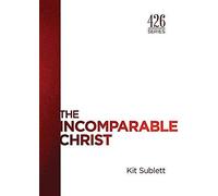 The Incomparable Christ