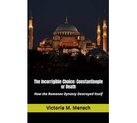 The Incorrigible Choice-Constantinople or Death