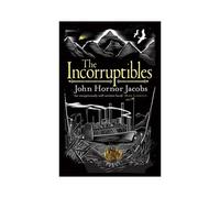 The Incorruptibles