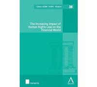 The increasing impact of human rights law on the financial world Collectif (Auteur)