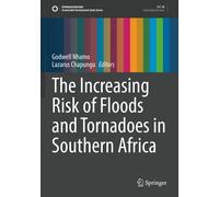 The Increasing Risk Of Floods And Tornadoes In Southern Africa