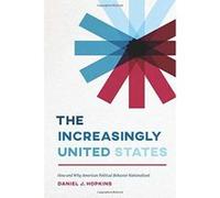 The Increasingly United States: How and Why American Political Behavior Nationalized (Chicago Studies in American Politics) - [Version Originale] Inconnu (Auteur)