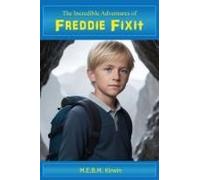 The Incredible Adventures Of Freddie Fixit