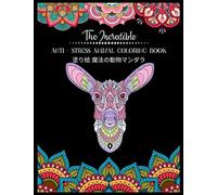 The Incredible Anti - Stress Animal Coloring Book : 100 50