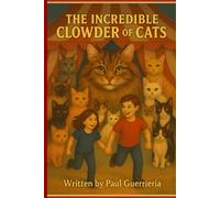 The Incredible Clowder of Cats