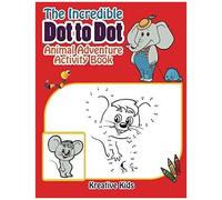 The Incredible Dot To Dot Animal Adventure Activity Book