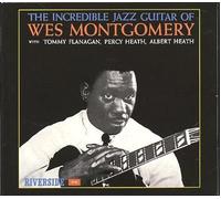 The Incredible Jazz Guitar Of Wes Montgomery