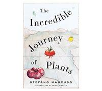 The Incredible Journey Of Plants