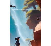 The Incredible Journey Of The Tiny Ant