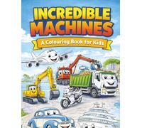 The Incredible machines Colouring Book: 40 pictures for kids to bring to life