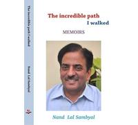 The Incredible Path I Walked - Nand Lal Sambyal | Book