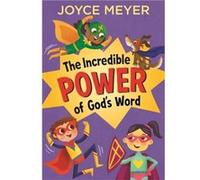 The Incredible Power of Gods Word by Joyce Meyer Joyce Meyer (Auteur)