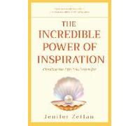 The Incredible Power Of Inspiration
