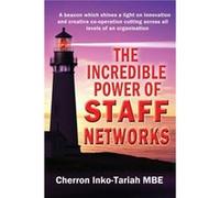 The Incredible Power of Staff Networks by Cherron InkoTariah Inconnu (Auteur)