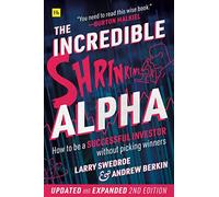 The Incredible Shrinking Alpha: How to Be a Successful Investor Without Picking Winners