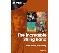 The Incredible String Band: Every Album, Every Song