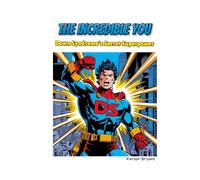 The Incredible You ; Down Syndrome's Secret Superpower