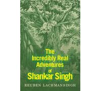 The Incredibly Real Adventures of Shankar Singh