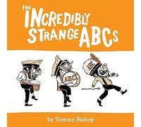 The Incredibly Strange Abcs