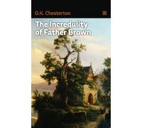 The Incredulity of Father Brown: A likeable catholic priest involved in detective activities.