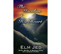 The Incubus & His Heart