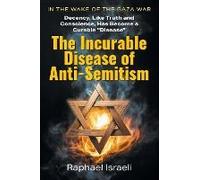The Incurable Disease Of Anti-Semitism