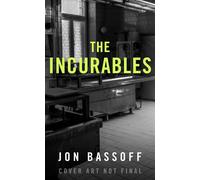 The Incurables - Jon Bassoff - Blackstone Publishing - ebook (ePub) - Livre