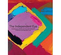 The Independent Eye: Contemporary British Art From The Collection Of Samuel And Gabrielle Lurie [With Cdrom]