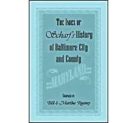 The Index Of Scharf's History Of Baltimore City And County [Maryland]