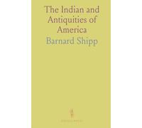 The Indian and Antiquities of America