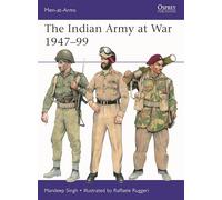 The Indian Army at War 1947-99